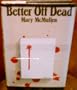 Better off dead