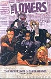 The Loners: The Secret Lives Of Super Heroes TPB