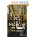 Repairing the Ruins: The Classical and Christian Challenge to Modern Education