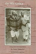 By His Grace: A Devotee's Story