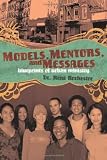 Models, Mentors, and Messages: Blueprints of Urban Ministry