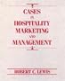 Cases in Hospitality Marketing and Management