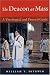 Book The Deacon at Mass: A Theological and Pastoral Guide