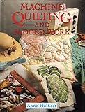 Machine quilting and padded work