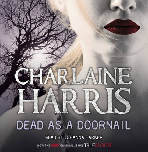Dead as a Doornail: A True Blood Novel