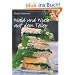 Wald und Wiese auf dem Teller: Neue Rezepte aus der wilden Weiberk�che