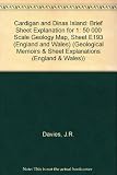 Geology of the Cardigan and Dinas Island district : a brief explanation of the geological map