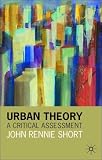 Urban Theory: A Critical Assessment