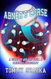 Abner's Curse:: A Diary of Essays from a Baseball Itinerant