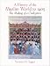 History Of The Muslim World To 1405: The Making Of A Civilization- (Value Pack w/MySearchLab)