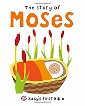 Story of Moses (Baby's First Bible) Story of Moses (Baby's First Bible)
