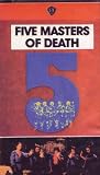 Five Masters of Death (USA dubbed version) Five Masters of Death (USA dubbed version)