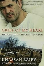 Grief of My Heart: Memoirs of a Chechen Surgeon