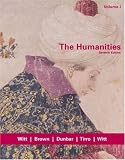 The Humanities: Cultural Roots And Continuities: Volume I