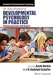 The Wiley handbook of developmental psychology in practice : implementation and impact
