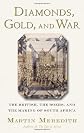 Diamonds, Gold, and War