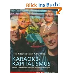 Karaoke-Kapitalismus. Fitness und Sexappeal f�r das Business von morgen