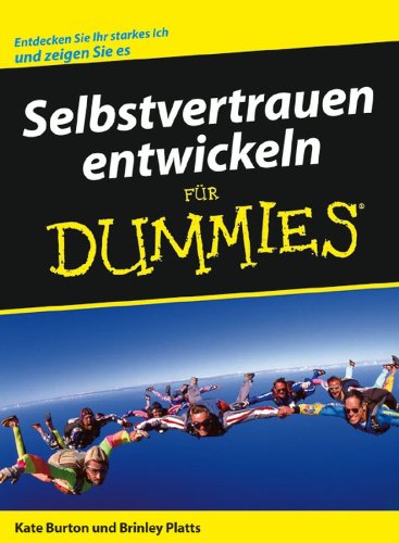 Selbstvertrauen entwickeln für Dummies (German Edition)