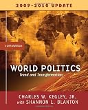World Politics: Trends and Transformations, 2009-2010 Update Edition