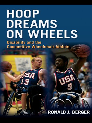 Hoop Dreams on Wheels: Disability and the Competitive Wheelchair Athlete (Contemporary Sociological Perspectives)