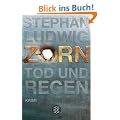 Zorn - Tod und Regen: Thriller