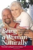 new age medicine Being a Woman   Naturally: Dr. Jan McBarrons Guide to Natural Supplements Beyond 25