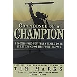 confidence of a champion becoming who you were created to be by letting go of lies from the past