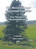 The McConnel And McConnell Families: True Pioneers Of The American West