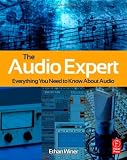 The Audio Expert: Everything You Need to Know About Audio