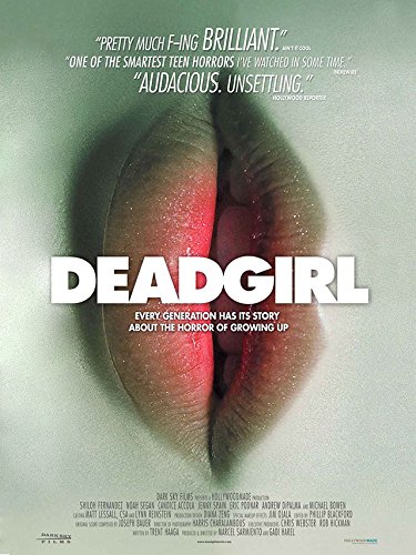 Deadgirl (unrated)