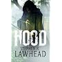 Hood: King Raven Trilogy, Volume 1