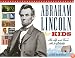 Abraham Lincoln for Kids: His Life and Times with 21 Activities (For Kids series)