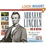 Abraham Lincoln for Kids: His Life and Times with 21 Activities (For Kids series)