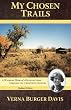 My Chosen Trails: A Wyoming Woman's recollections through the 20th Century