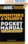 Audel Pipefitter's and Welder's Pocket Manual