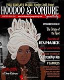 Hoodoo and Conjure Quarterly: A Journal of the Magickal Arts with a Special Focus on New Orleans Voodoo, Hoodoo, Folk Magic and Folklore