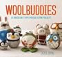 Woolbuddies: 20 Irresistibly Simple Needle Felting Projects
