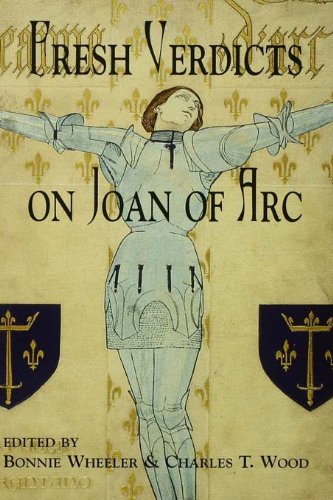 Fresh Verdicts on Joan of Arc (New Middle Ages)