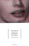 Contemporary American Monologues for Women