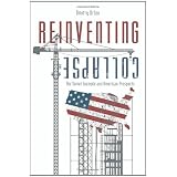 Reinventing Collapse: The Soviet Example and American Prospects