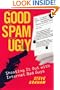 The Good the Spam and the Ugly
