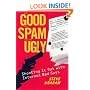 The Good the Spam and the Ugly