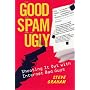 The Good the Spam and the Ugly