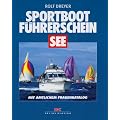 Sportbootf�hrerschein See. Lehrbuch: Mit dem amtlichem Fragenkatalog und dem Fachkundenachweis zur Verwendung von Seenotsignalmitteln