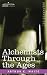 Alchemists Through the Ages