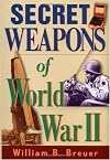 Secret Weapons Of World War II
