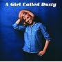 A Girl Called Dusty