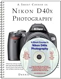 A Short Course in Nikon D40x Photography book/ebook