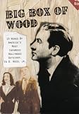 A Big Box of Wood;ed D. Jr.