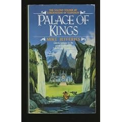 Palace of Kings (Loremasters of Elundium, Book 2) by Mike Jefferies